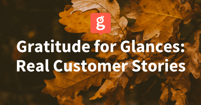 Gratitude for Glances: How Real Teams Thrive with Dream Workflows