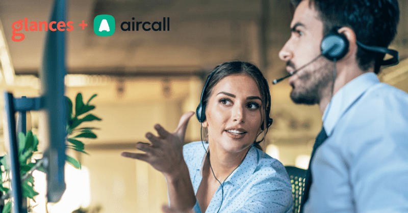 Dial In Your Aircall Sales and Support Workflows Using Glances
