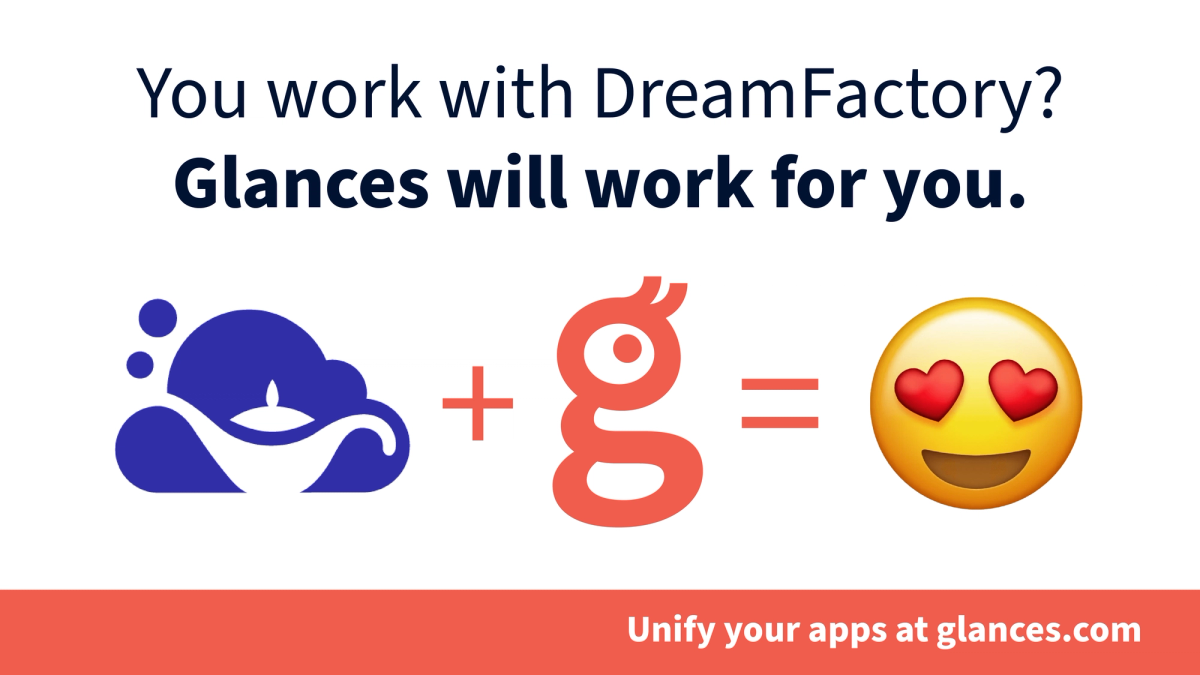 Glances connects with DreamFactory, creator of instant APIs