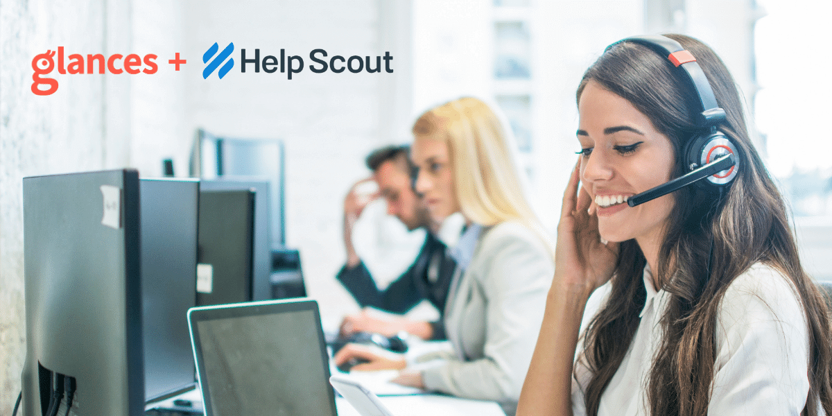 Glances integrates Help Scout with all your favorite business apps