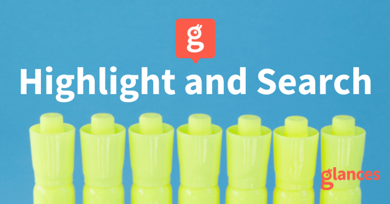 From Text to Full Customer Context: Are You Using Highlight and Search?