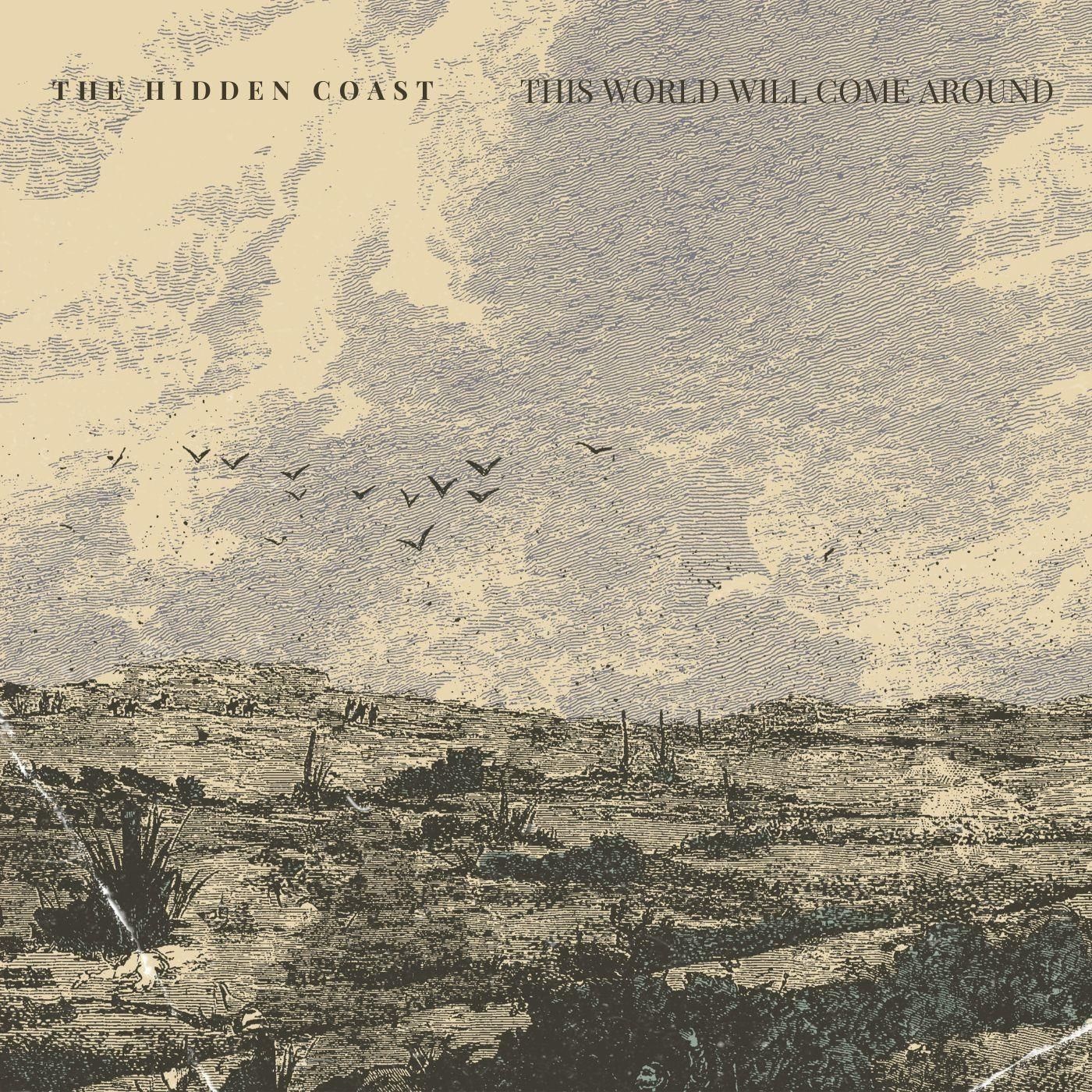 This World Will Come Around / 2023-The Hidden Coast