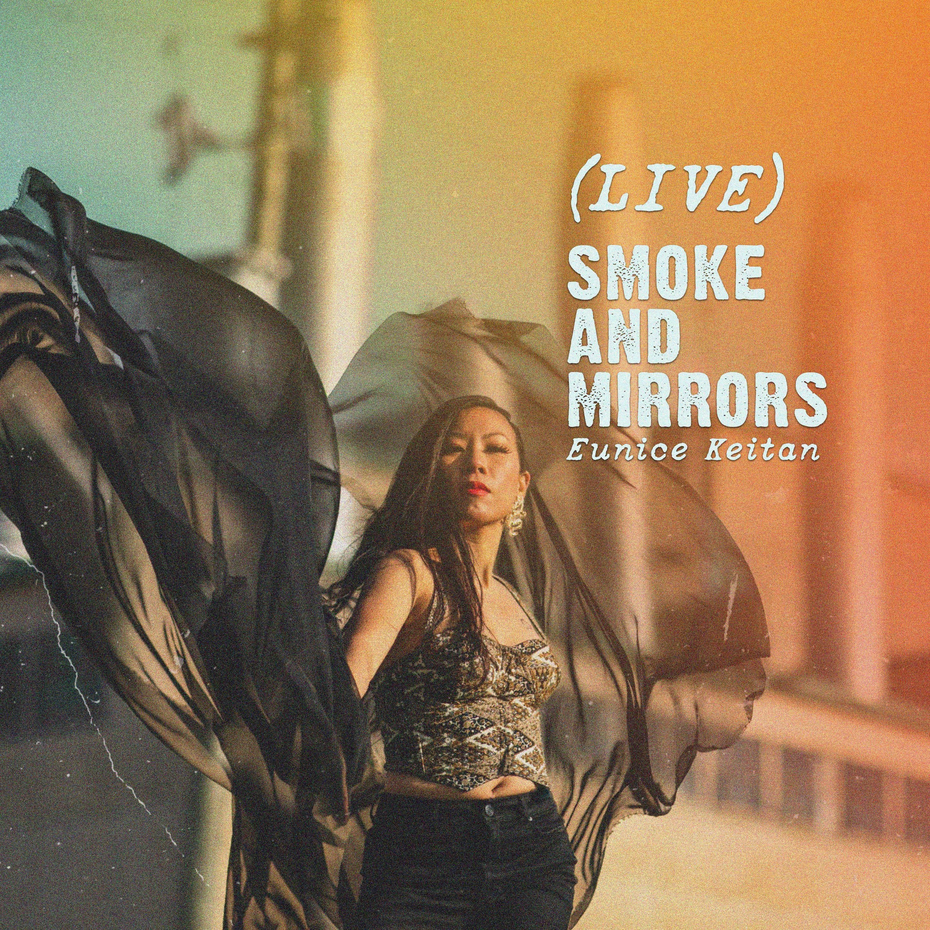 Smoke and Mirrors - Live / 2023-Eunice Keitan 