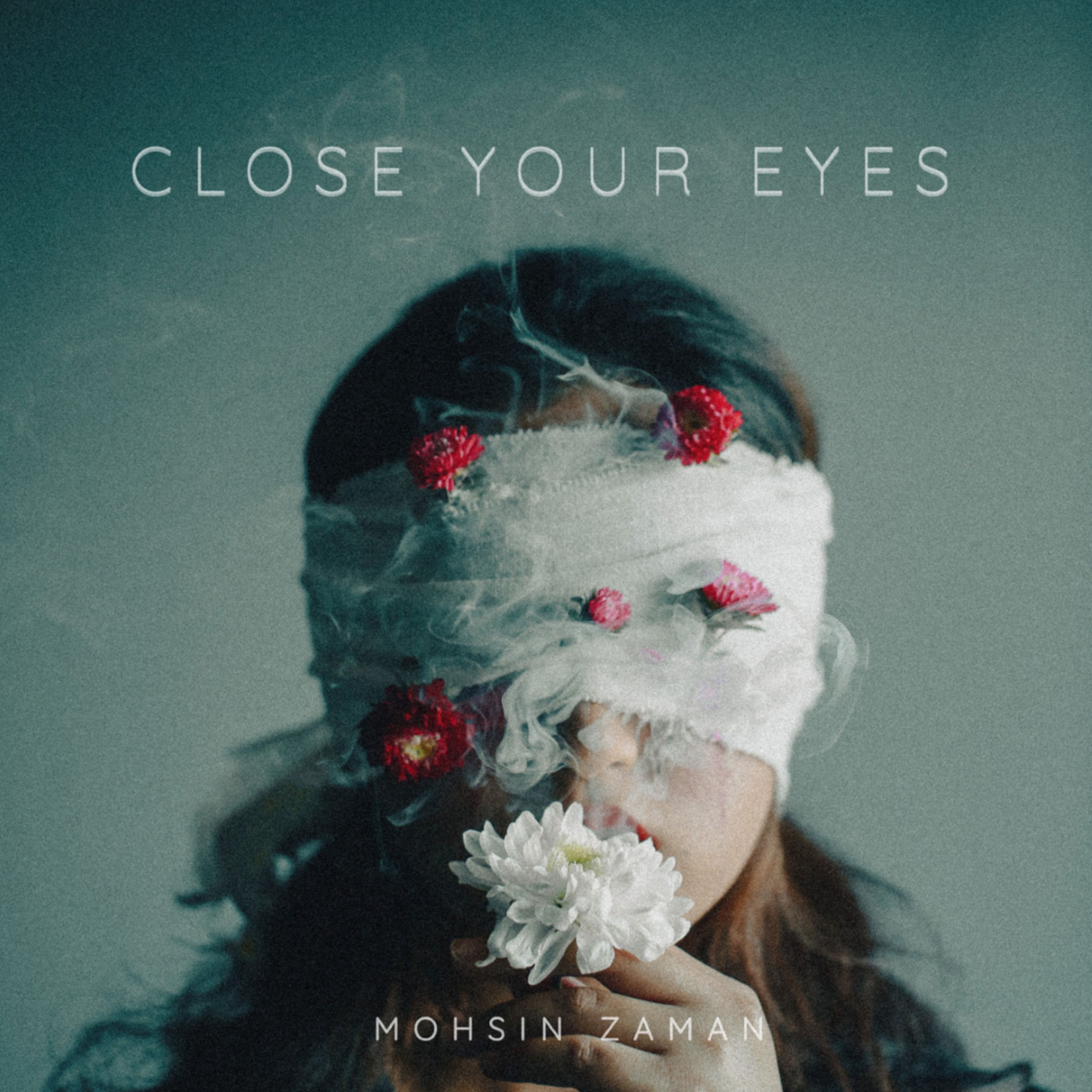 Close Your Eyes / 2022-Mohsin Zaman