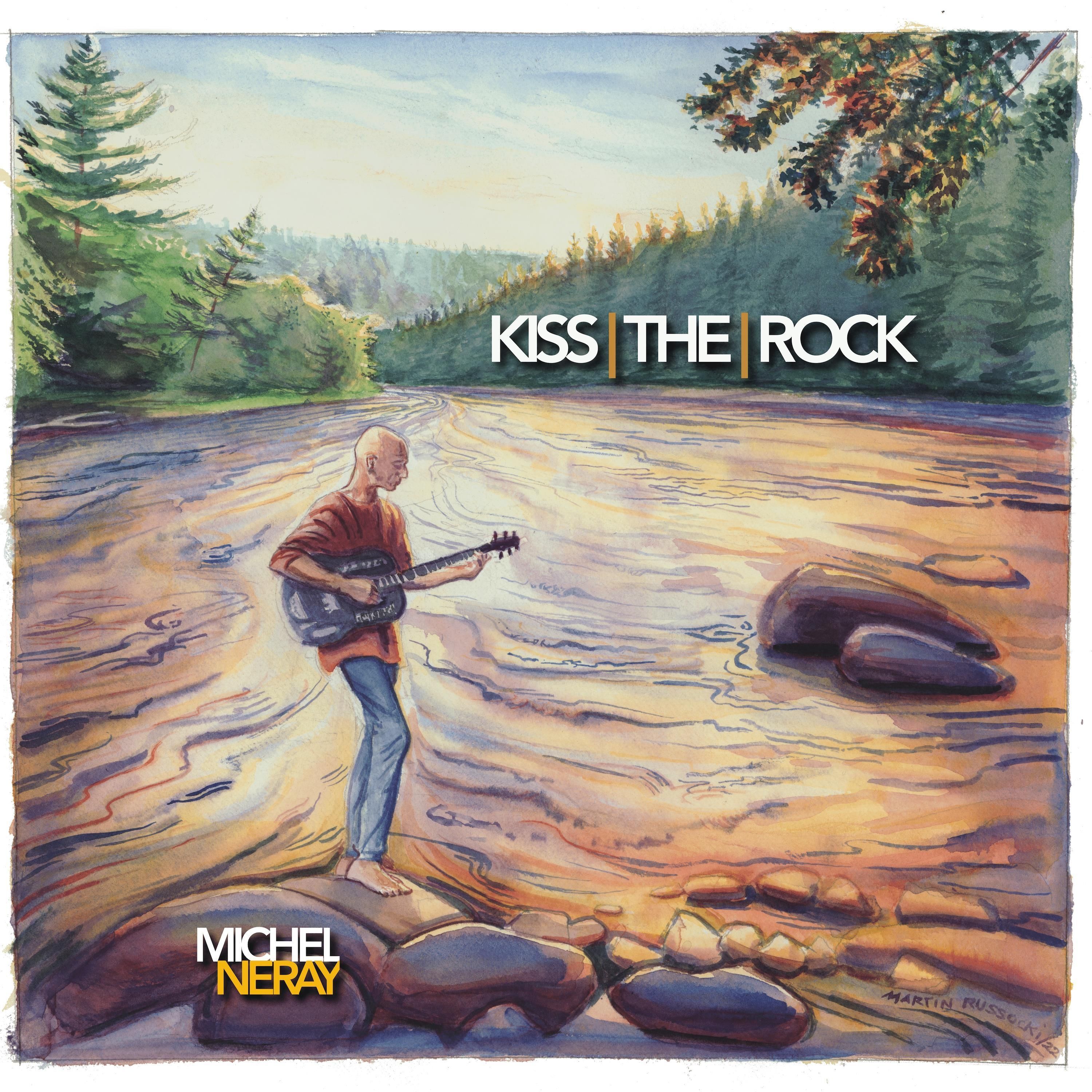 Kiss The Rock / 2023-Michel Neray