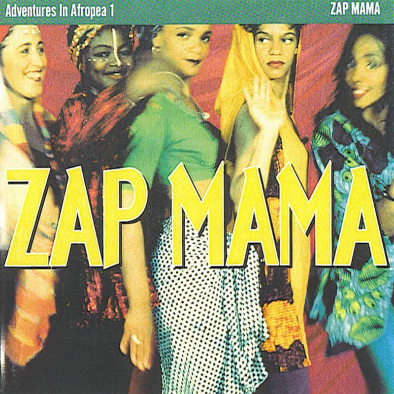 Adventures in Afropea 1: Zap Mama by Zap Mama - Luaka Bop