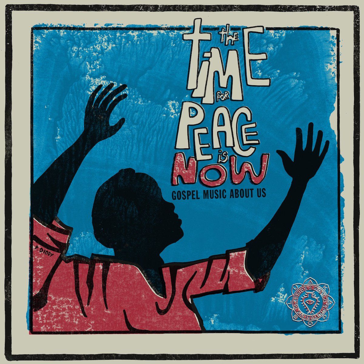 World Spirituality Classics 2: The Time For Peace Is Now: Gospel