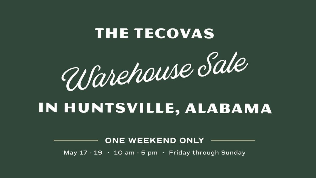 Promotional poster for the tecovas warehouse sale in huntsville, alabama, from may 17-19, 10 am to 5 pm, friday through sunday, one weekend only.