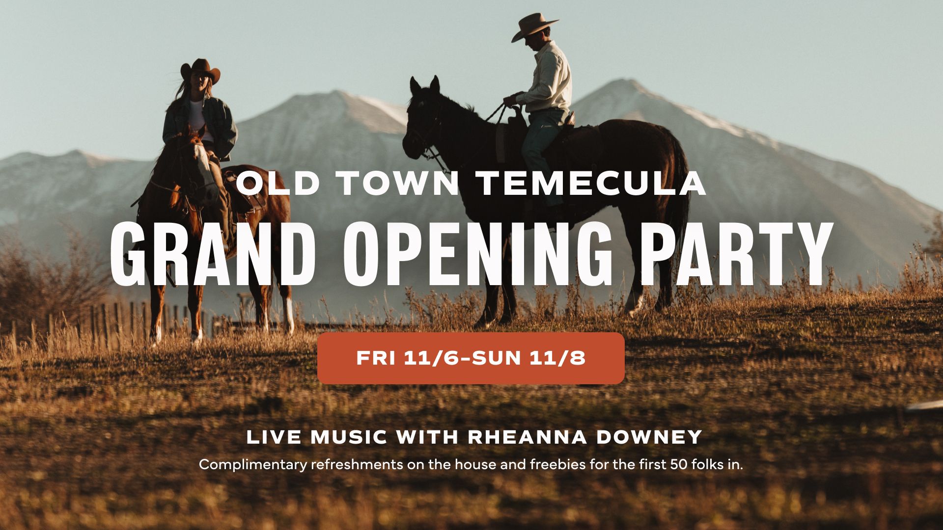 Poster for the Old Town Temecula Grand Opening Party, November 6-8, featuring live music by Rheanna Downey and refreshments. Two people on horseback are pictured against a mountain background.