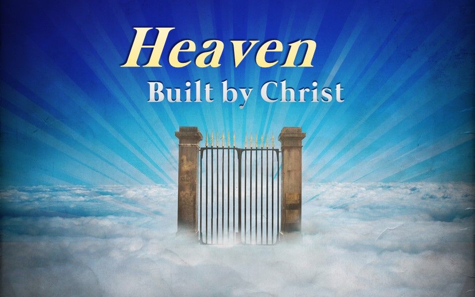 Heaven Built By Christ | Temple Terrace Church of Christ