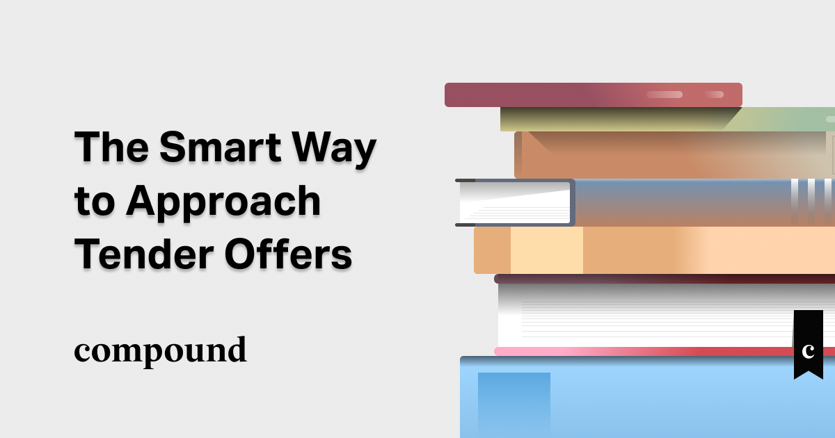 The Smart Way to Approach Tender Offers: Designing Your Tender Offer Decision Around Your Bigger Life Goals