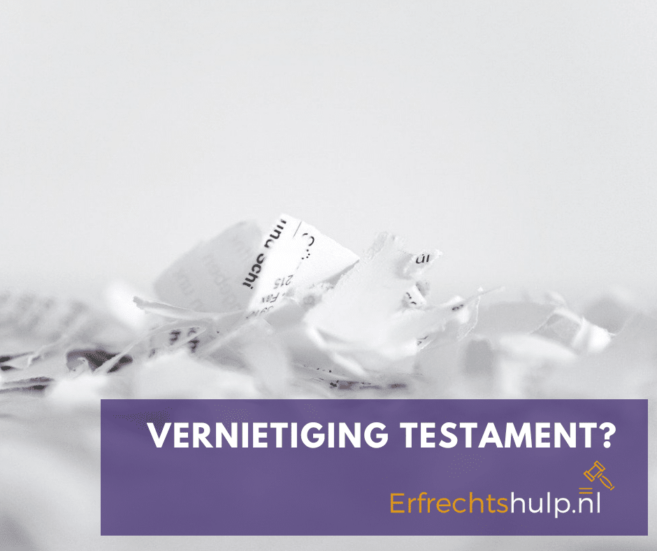 Vernietiging testament
