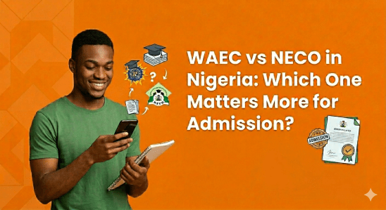 WAEC vs NECO: Which One Matters More for Admission in Nigeria (2026 Guide)