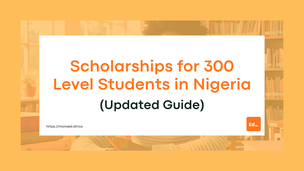 Scholarships for 300 Level Students in Nigeria (2026 Updated Guide)