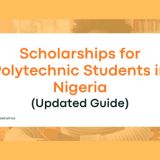 Scholarships for Polytechnic Students in Nigeria (2026 Updated Guide)