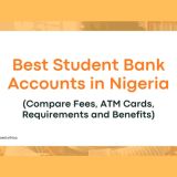 Best Student Bank Accounts in Nigeria (2026): Compare Fees, ATM Cards, Requirements and Benefits