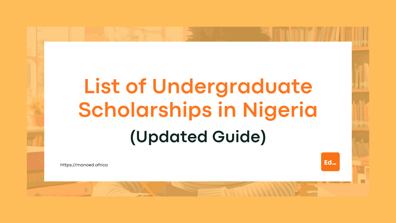 List of Undergraduate Scholarships in Nigeria (2026 Updated Guide for Students)