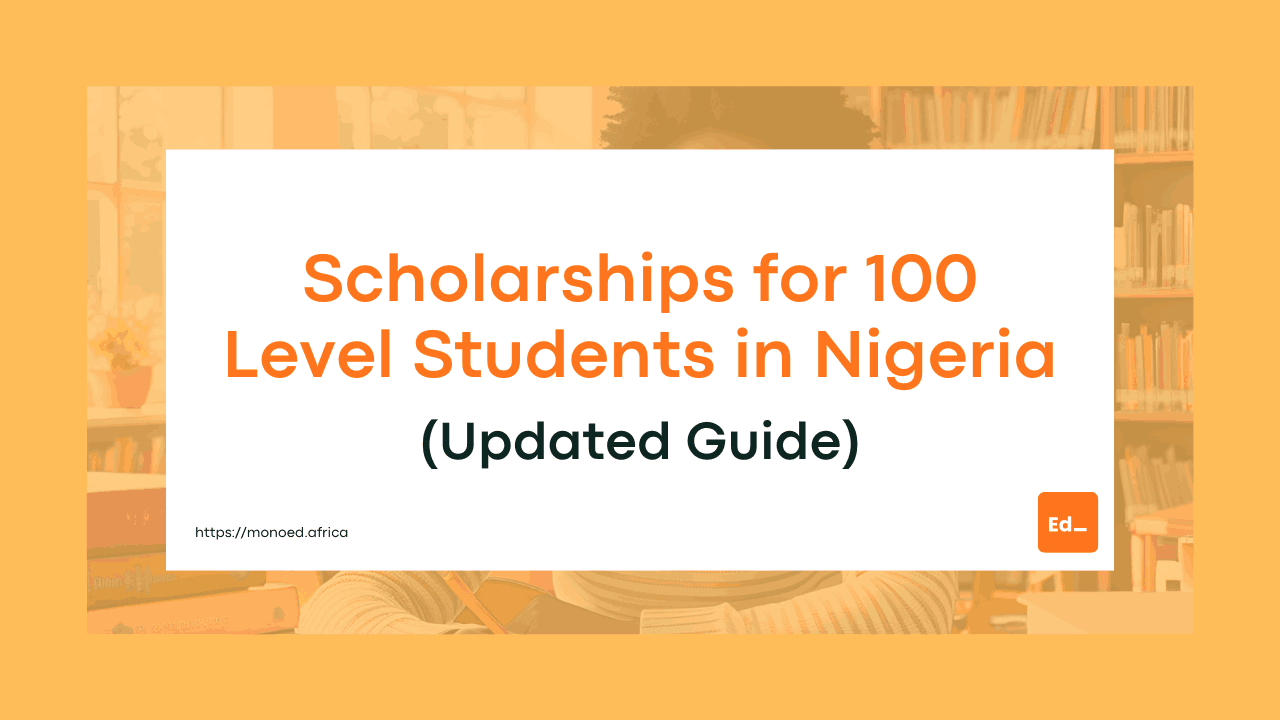 Scholarships for 100 Level Students in Nigeria (2026 Updated Guide)