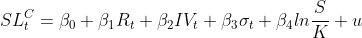 SL_t^C =\beta _0+ \beta _1R_t+\beta _2IV_t+\beta _3\sigma _t+\beta _4ln\frac{S}{K}+u