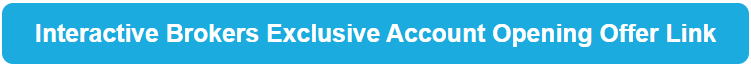 Interactive Brokers Exclusive Account Opening Offer Link
