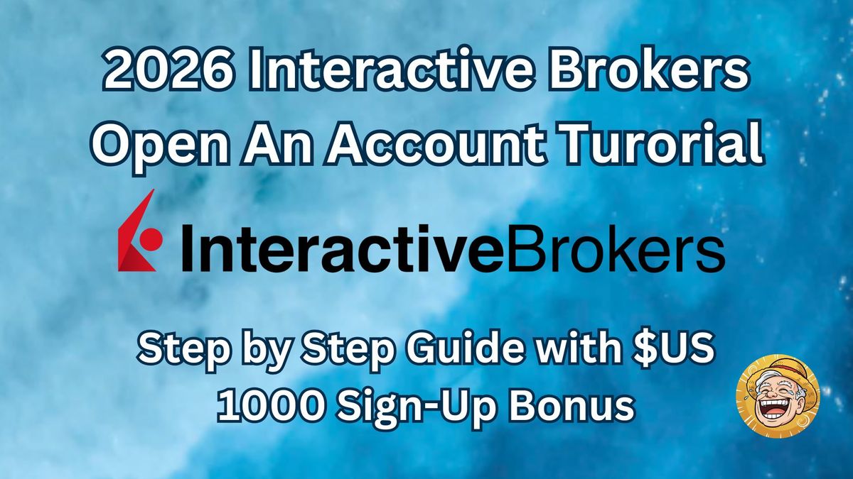 2026 Interactive Brokers Open An Account Turorial with $US 1000 Sign-Up Bonus | IBKR Create Account 101