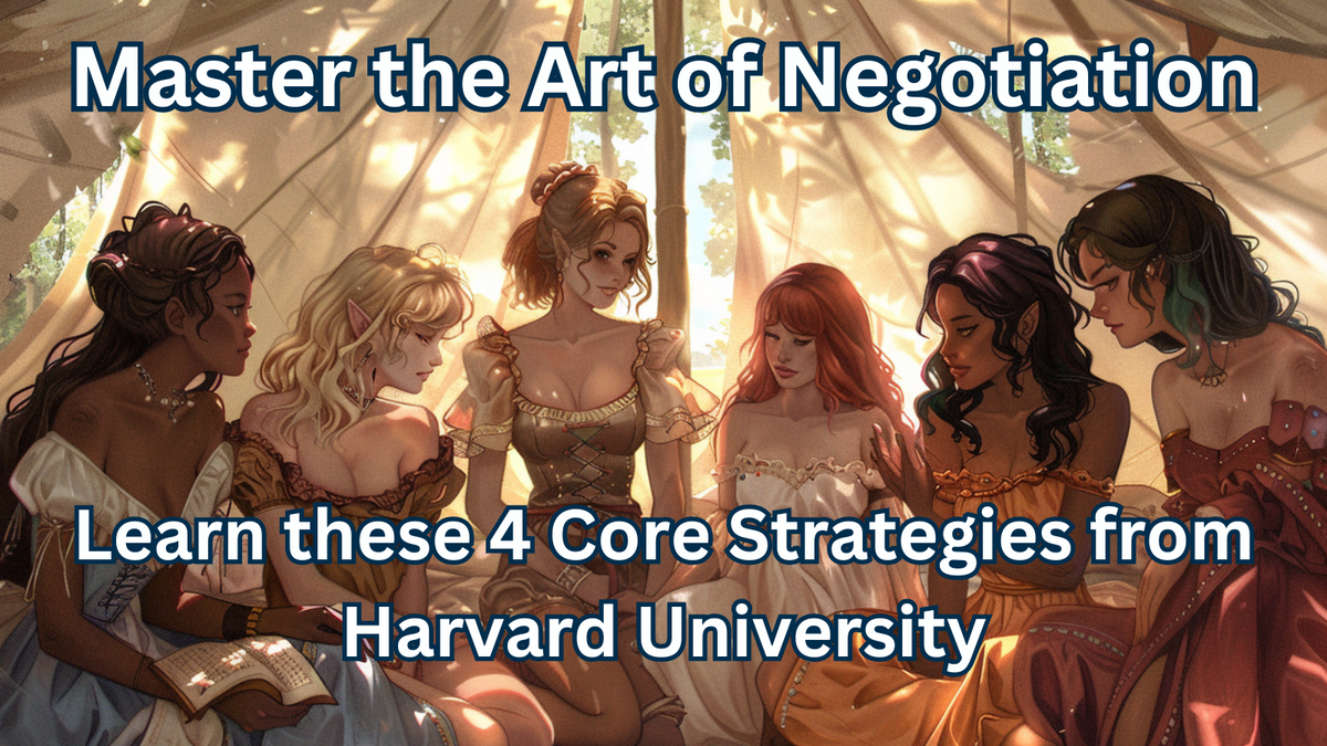 How to Master the Art of Negotiation: Learn these 4 Core Strategies from Harvard University