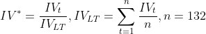 IV^*=\frac{IV_{t}}{IV_{LT}}, IV_{LT} = \sum_{t=1}^n\frac{IV_t}{n},n=132