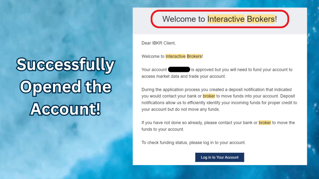 Successfully opened the account