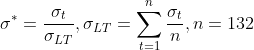 \sigma ^*=\frac{\sigma_{t}}{\sigma_{LT}}, \sigma_{LT} = \sum_{t=1}^n\frac{\sigma_t}{n},n=132