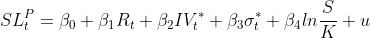 SL_t^P =\beta _0+ \beta _1R_t+\beta _2IV_t^*+\beta _3\sigma _t^*+\beta _4ln\frac{S}{K}+u