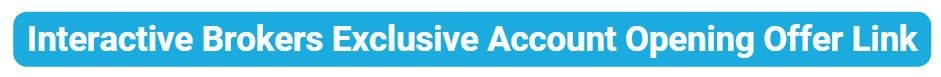 Interactive Brokers Exclusive Account Opening Offer Link