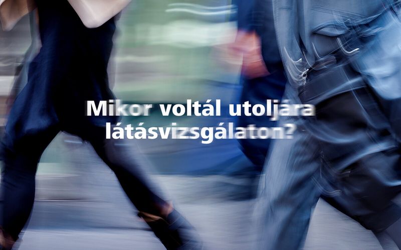 Mikor voltál utoljára látásvizsgálaton?