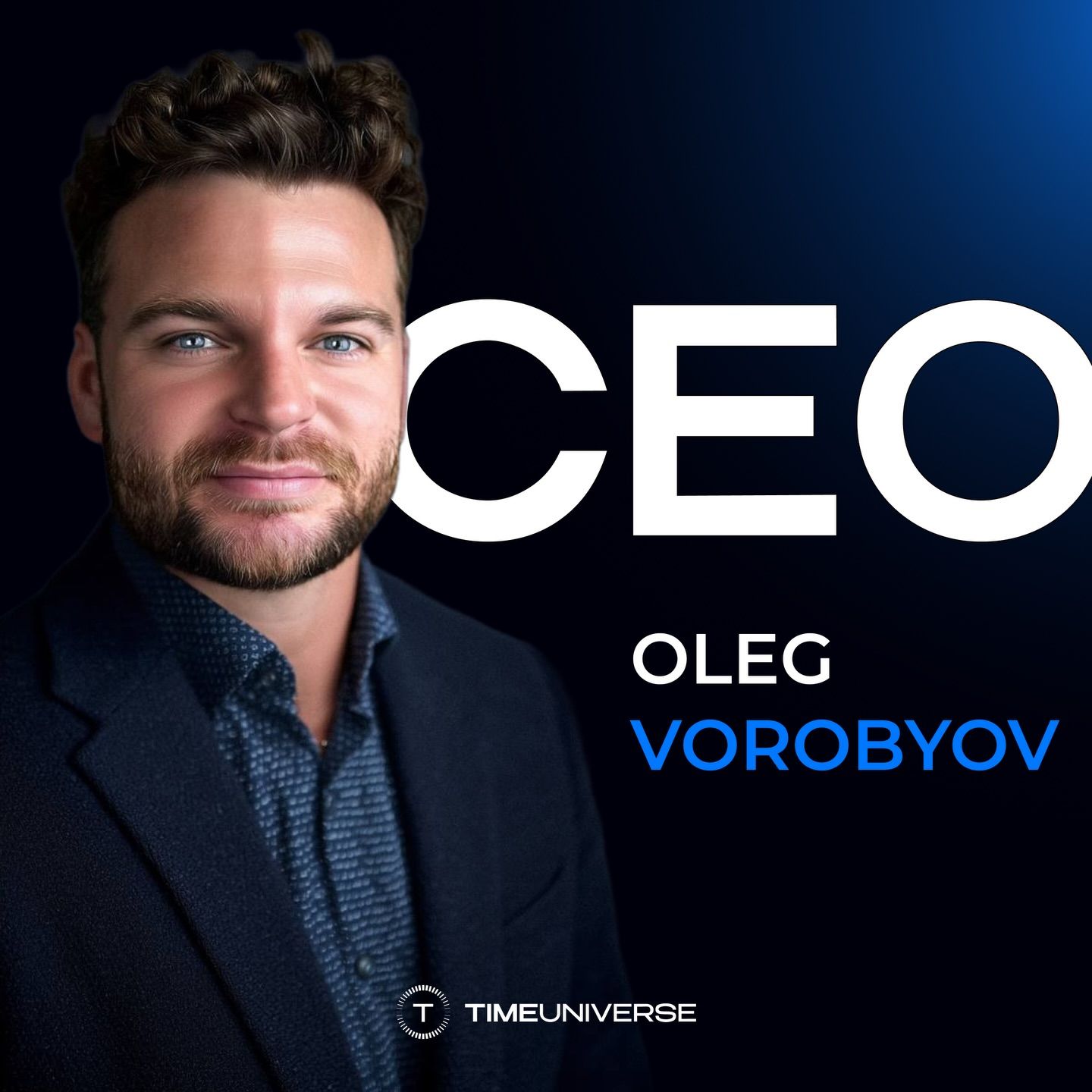 Meet Oleg Vorobyev, CEO of Time Universe