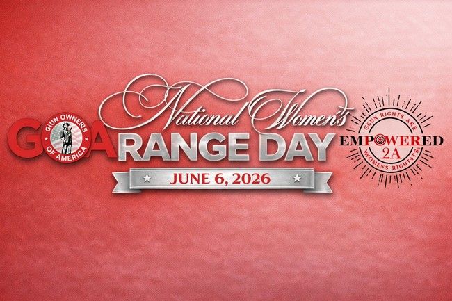 Gun Owners of America’s Empowered 2A National Women’s Range Day 2026