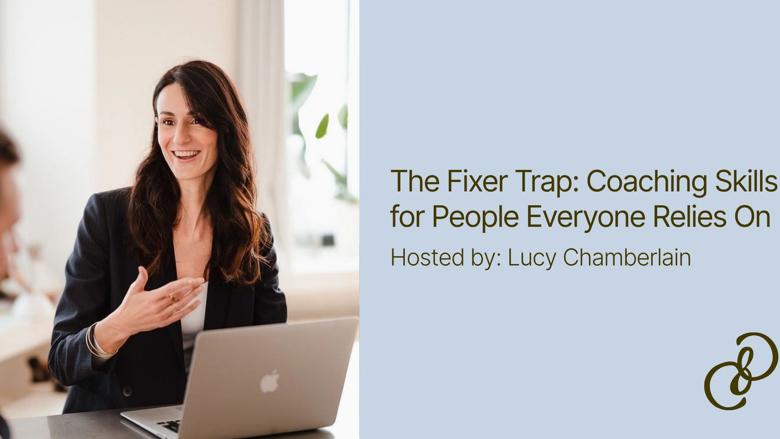 Women reading laptop and the title: The Fixer Trap: Coaching Skills for People Everyone Relies On
