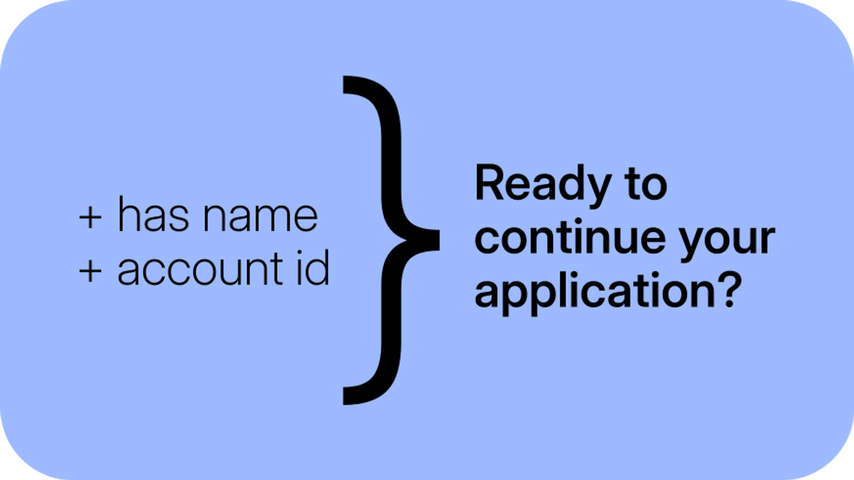 Customer journey step: personalisation - ready to continue your application?