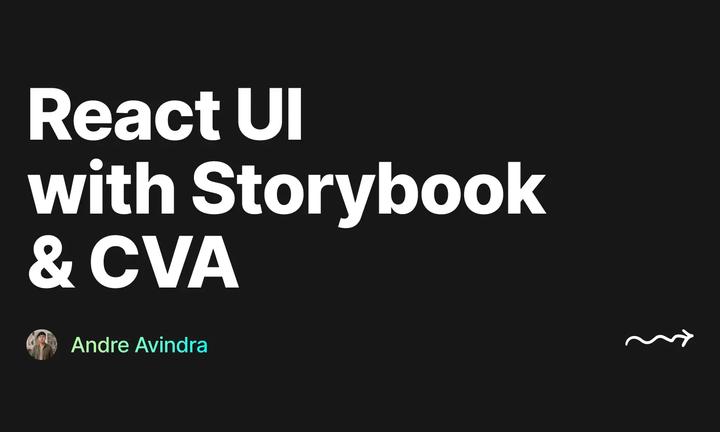 Cover for "Building React UI Components with Storybook and CVA" by Andre Avindra