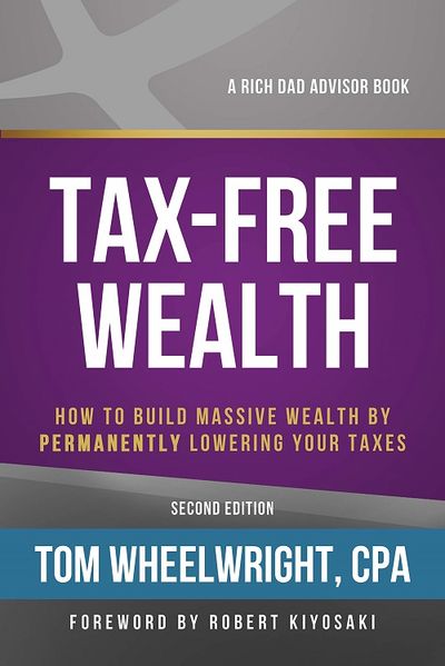 Cover of The Tax-Free Wealth by Tom Wheelwright, CPA