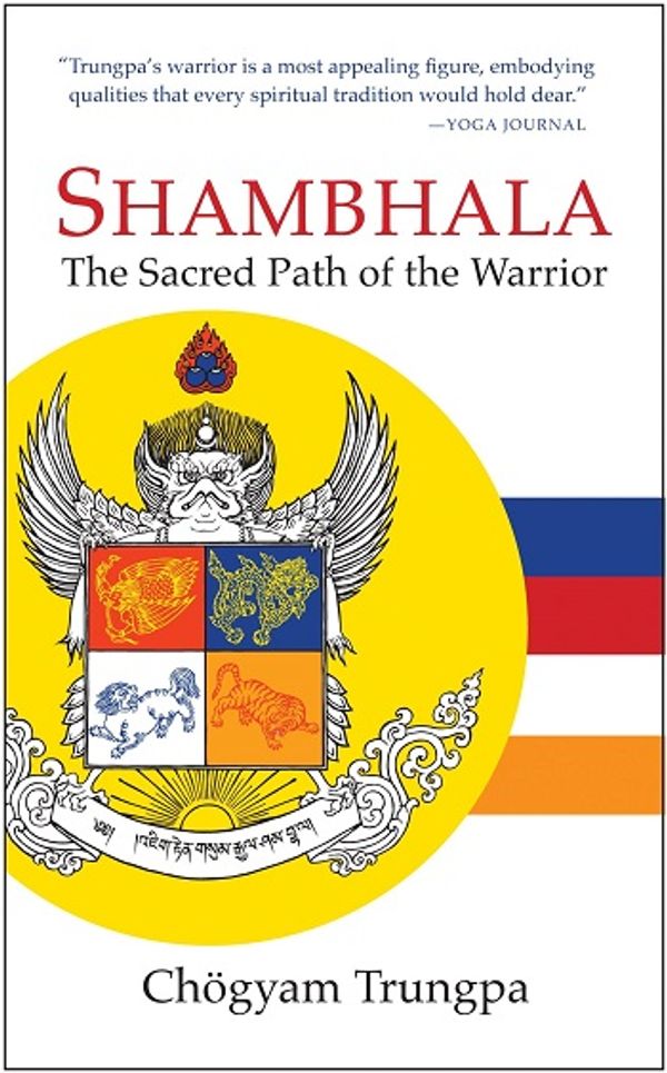 Cover of Shambhala: The Sacred Path of the Warrior by Chögyam Trungpa