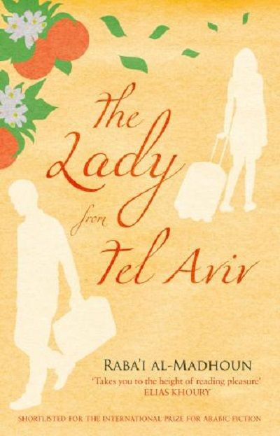 Cover of The Lady from Tel Aviv by Raba'i al-Madhoun