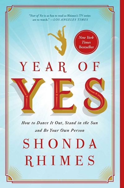 Cover of Year of Yes. How to dance it out, Stand in the Sun and Be your own Person by Shonda Rhimes