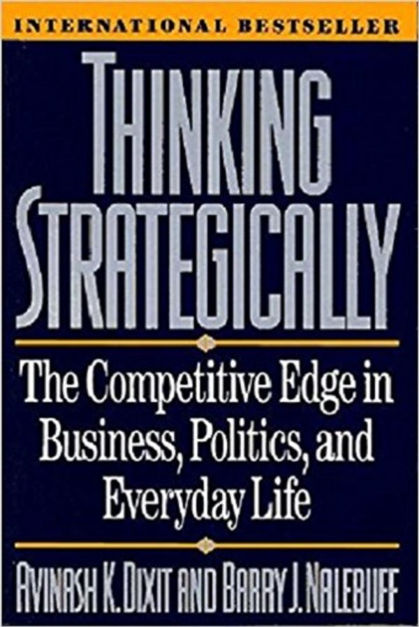Cover of Think Strategically, The competitive edge in Business, Politics and Everyday Life by Avinash Dixit and Barry Nalebuff