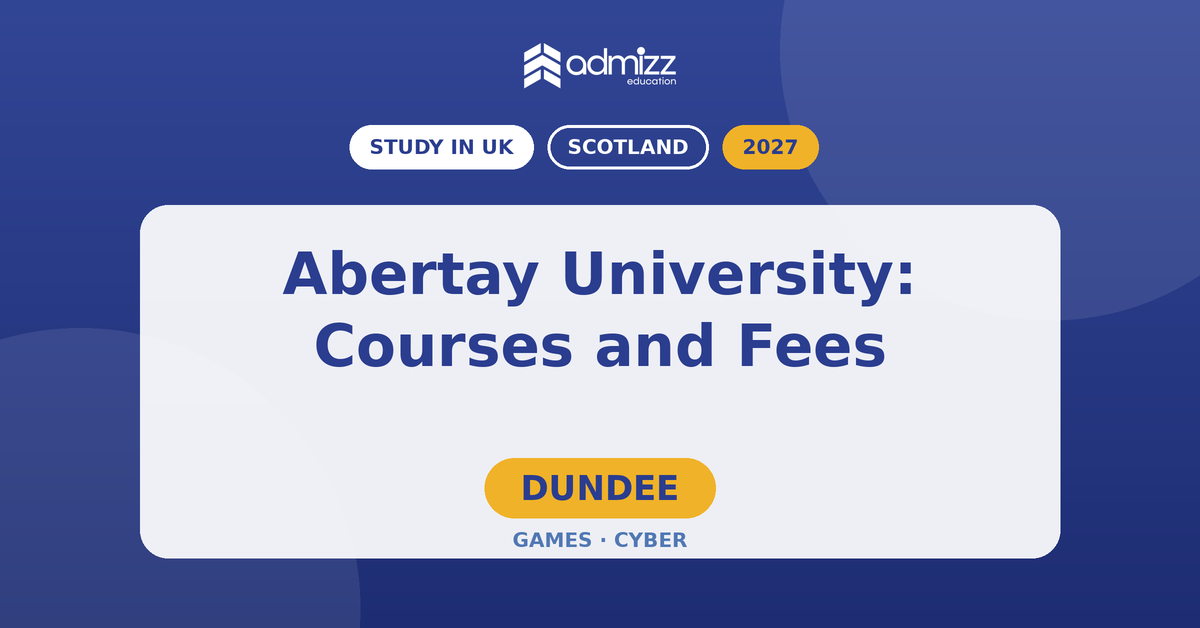Abertay University: Courses and Fees (2027)