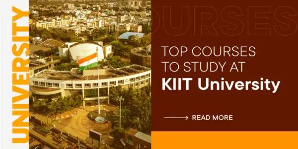 Top Courses To Study at KIIT University