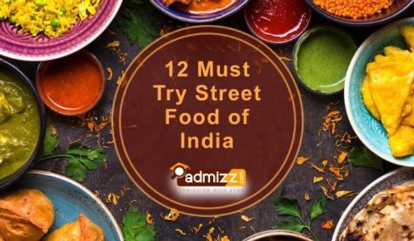 12 Must Try Street Food of India