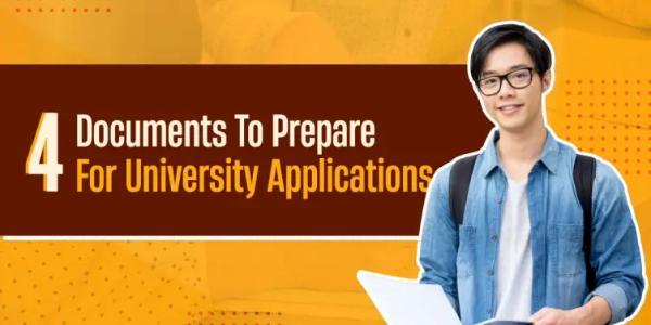 Four Documents To Prepare For University Applications