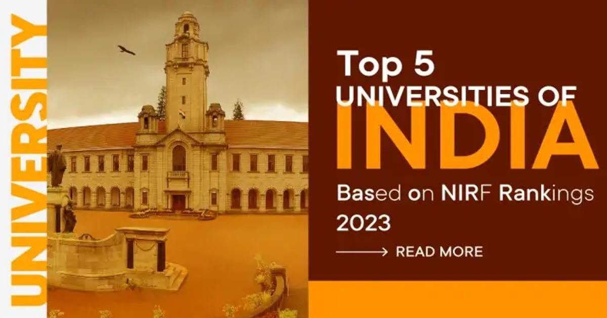 Top 5 Universities of India Based on NIRF Rankings