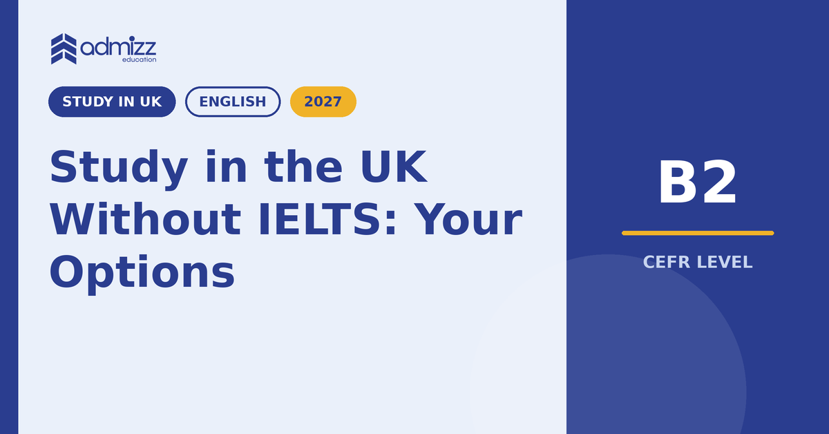 Study in the UK Without IELTS: Your Options