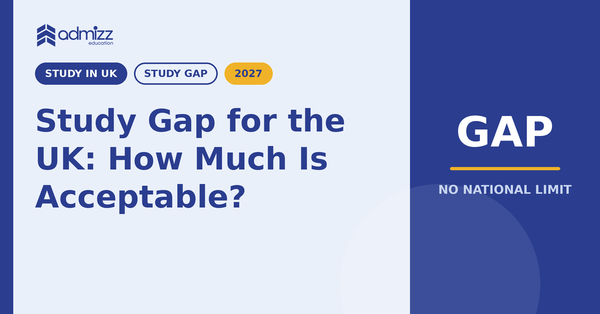 Study Gap for the UK: How Much Is Acceptable?