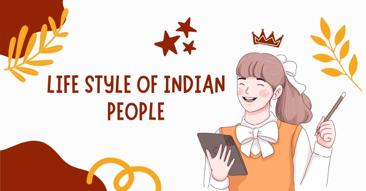 Life Style of Indian People